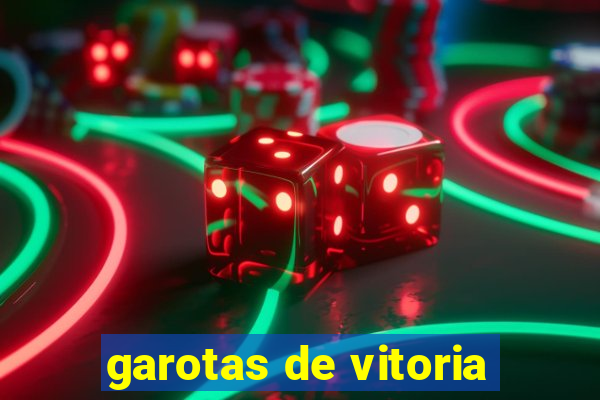 garotas de vitoria